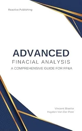 دانلود نسخه کامل کتاب Advanced Financial Analysis: A Comprehensive Guide for FP&A