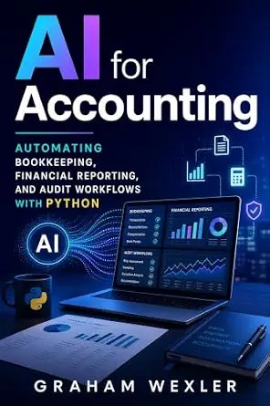دانلود نسخه کامل کتاب AI for Accounting: Automating Bookkeeping, Financial Reporting, and Audit Workflows with Python