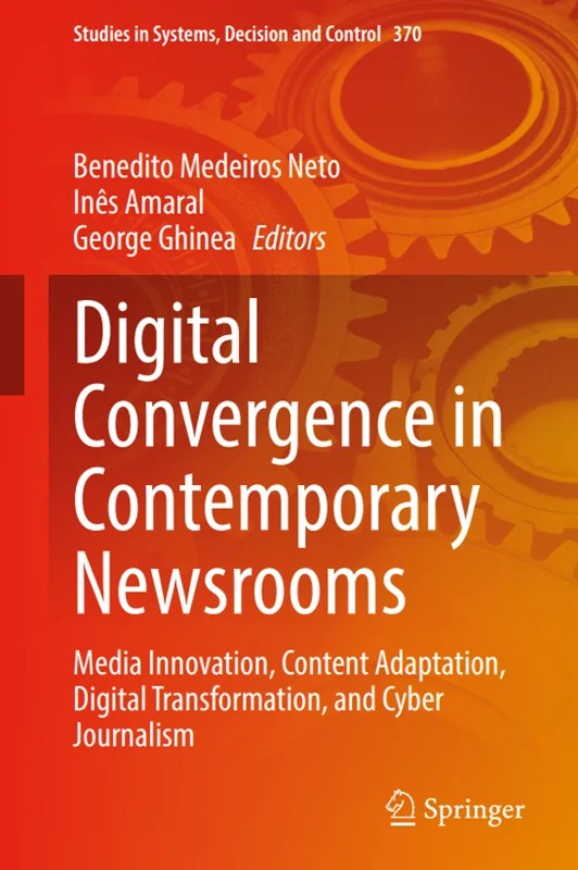 دانلود نسخه کامل کتاب \nDigital Convergence in Contemporary Newsrooms: Media Innovation, Content Adaptation, Digital Transformation, and Cyber Journalism