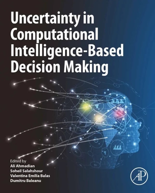 دانلود نسخه کامل کتاب \nUncertainty in Computational Intelligence-Based Decision Making (Advanced Studies in Complex Systems)