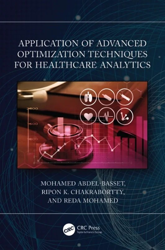 دانلود نسخه کامل کتاب \nApplication of Advanced Optimization Techniques for Healthcare Analytics