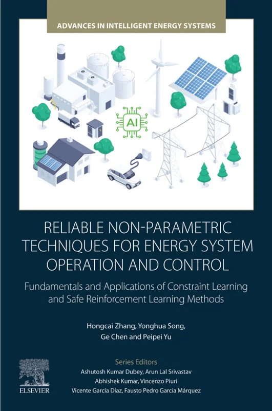 دانلود نسخه کامل کتاب \nReliable Non-Parametric Techniques for Energy System Operation and Control: Fundamentals and Applications of Constraint Learning and Safe Reinforcement Learning Methods