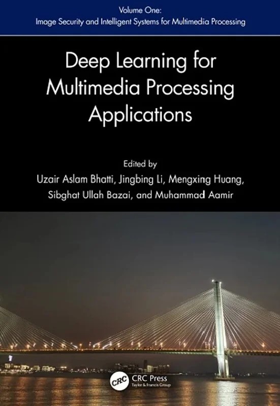 دانلود نسخه کامل کتاب \nDeep Learning for Multimedia Processing Applications: Volume One: Image Security and Intelligent Systems for Multimedia Processing