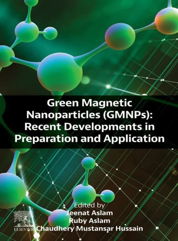 دانلود نسخه کامل کتاب \nGreen Magnetic Nanoparticles (GMNPs): Recent Developments in Preparation and Application