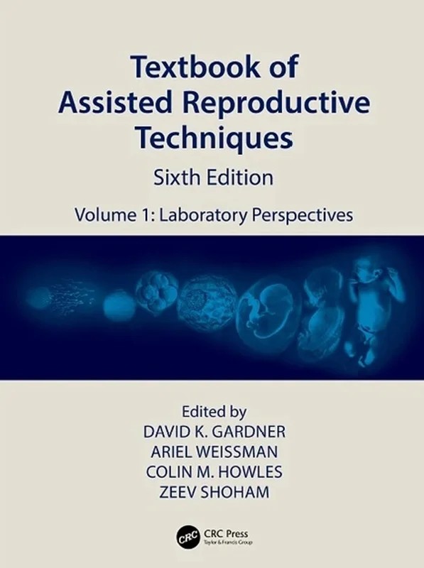 دانلود نسخه کامل کتاب \nTextbook of Assisted Reproductive Techniques: Volume 1: Laboratory Perspectives (Textbook of Assisted Reproductive Techniques, 1) 6th Edition