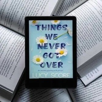 دانلود نسخه کامل کتاب انگلیسی Things We Never Got Over 2022 | رمان انگلیسی | کتاب PDF خارجی