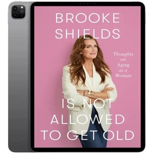 دانلود نسخه کامل کتاب انگلیسی Brooke Shields Is Not Allowed to Get Old 2025 | رمان انگلیسی | کتاب PDF خارجی
