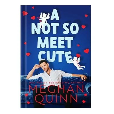 دانلود نسخه کامل کتاب A Not So Meet Cute by Meghan Quinn