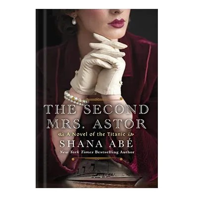 دانلود نسخه کامل کتاب The Second Mrs. Astor by Shana Abe