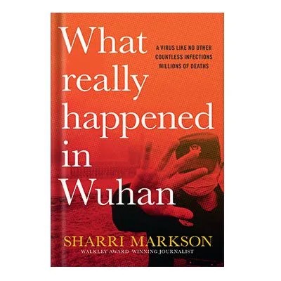 دانلود نسخه کامل کتاب What Really Happened In Wuhan by Sharri Markson