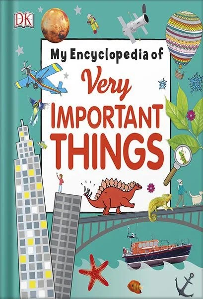 دانلود نسخه کامل کتاب My Encyclopedia of Very Important Things: For Little Learners Who Want to Know Everything (My Very Important Encyclopedias) by DK