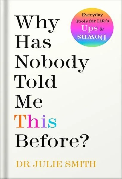 دانلود نسخه کامل کتاب Why Has Nobody Told Me This Before? by Julie Smith