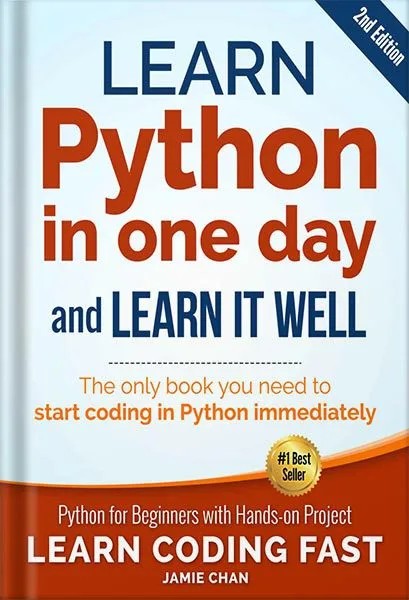 دانلود نسخه کامل کتاب Python (2nd Edition): Learn Python in One Day and Learn It Well. Python for Beginners with Hands-on Project. (Learn Coding Fast with Hands-On Project Book 1) by LCF Publishing