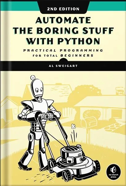 دانلود نسخه کامل کتاب Automate the Boring Stuff with Python, 2nd Edition: Practical Programming for Total Beginners 2nd Edition by Al Sweigart