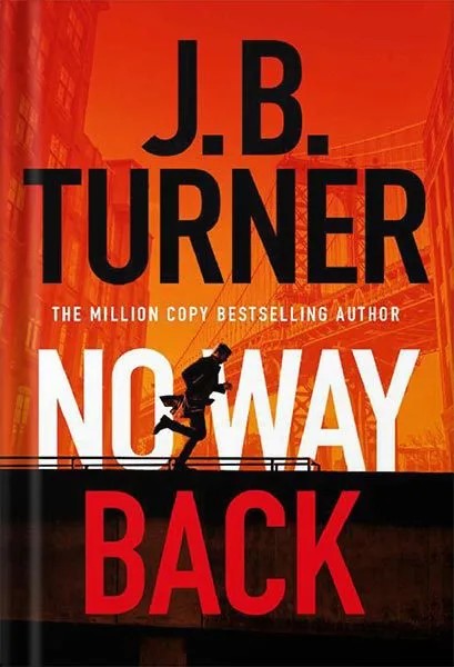 دانلود نسخه کامل کتاب No Way Back (A Jack McNeal Thriller Book 1) by J. B. Turner