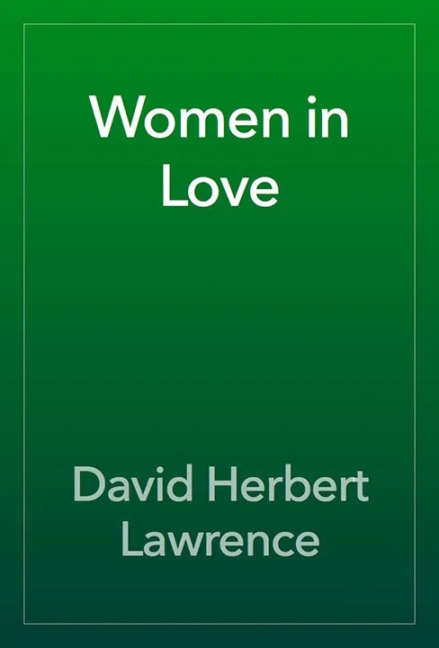 دانلود نسخه کامل کتاب صوتی انگلیسی زنان عاشق، اثر دی. اچ. لارنس Women in Love by D. H. Lawrence