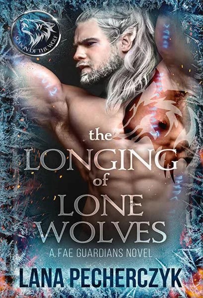 دانلود نسخه کامل کتاب The Longing of Lone Wolves (Fae Guardians, Season of the Wolf Book 1) by Lana Pecherczyk