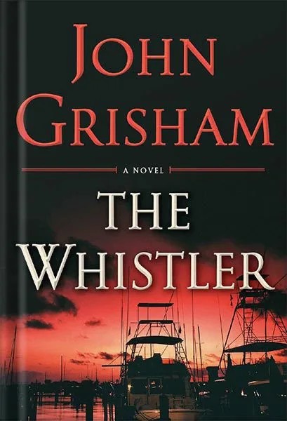 دانلود نسخه کامل کتاب The Whistler: A Novel by John Grisham