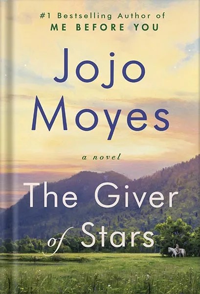 دانلود نسخه کامل کتاب The Giver of Stars: A Novel by Jojo Moyes