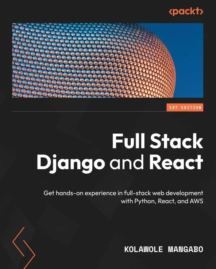 کتاب Full Stack Django and React (فول استک جنگو و ری اکت)