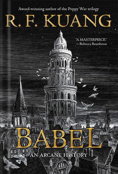 دانلود نسخه کامل کتاب Babel: Or the Necessity of Violence: An Arcane History of the Oxford Translators’ Revolution by R. F. Kuang PDF