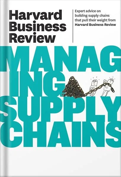 دانلود نسخه کامل کتاب Harvard Business Review on Managing Supply Chains (Harvard Business Review by Harvard Business Review PDF