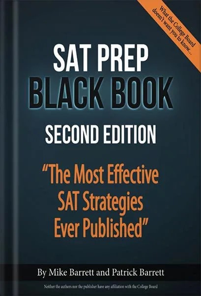 دانلود نسخه کامل کتاب SAT Prep Black Book: The Most Effective SAT Strategies Ever Published by Mike Barrett PDF