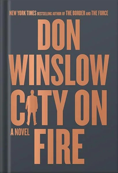 دانلود نسخه کامل کتاب City on Fire: A Novel by Don Winslow PDF