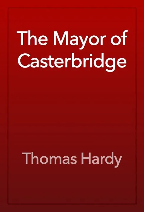 دانلود نسخه کامل کتاب صوتی انگلیسی شهردار کاستربریج، اثر توماس هاردی The Mayor of Casterbridge by Thomas Hardy