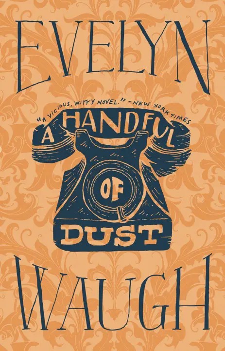 دانلود نسخه کامل کتاب صوتی انگلیسی مشتی غبار، اثر اولین وا A Handful of Dust by Evelyn Waugh