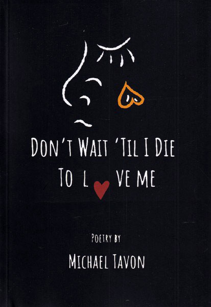 کتاب Don’t Wait Til I Die To Love Me