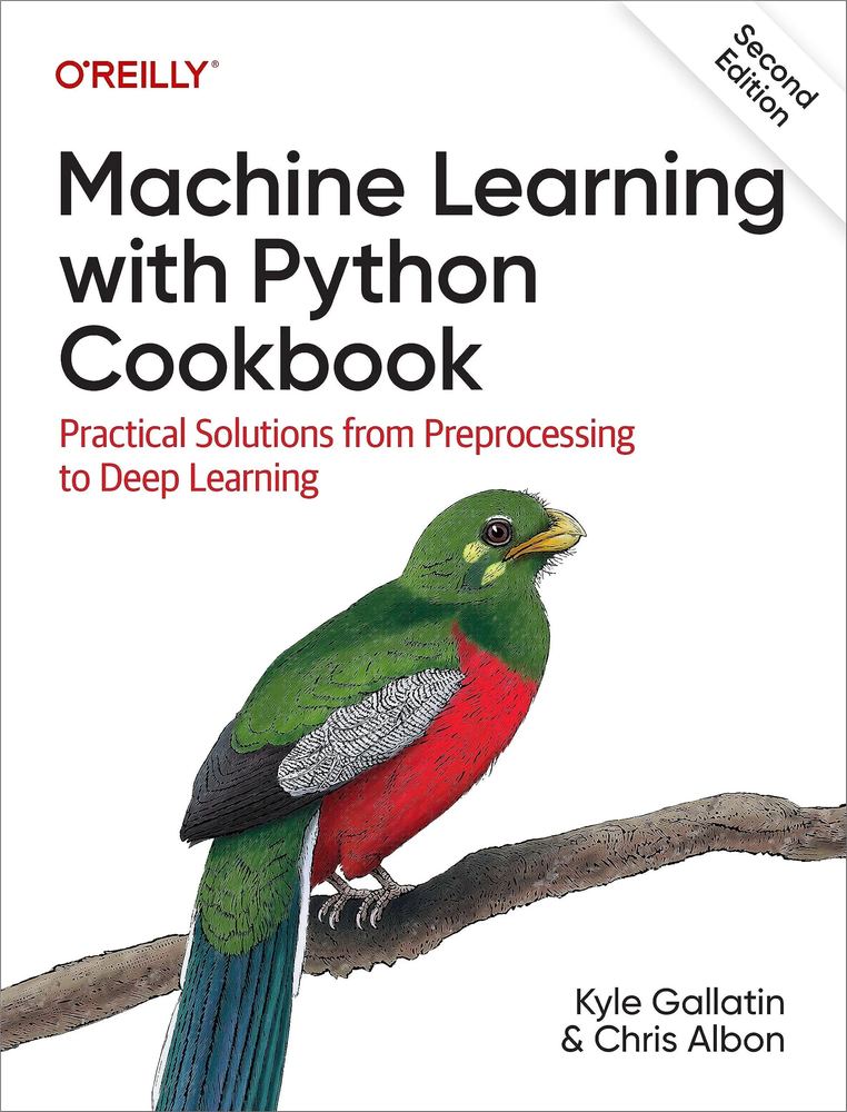 دانلود نسخه کامل کتاب Machine Learning with Python Cookbook: Practical Solutions from Preprocessing to Deep Learning 2nd edition 2023