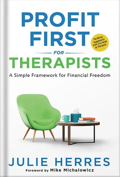 دانلود نسخه کامل کتاب Profit First for Therapists: A Simple Framework for Financial Freedom by Julie Herres PDF