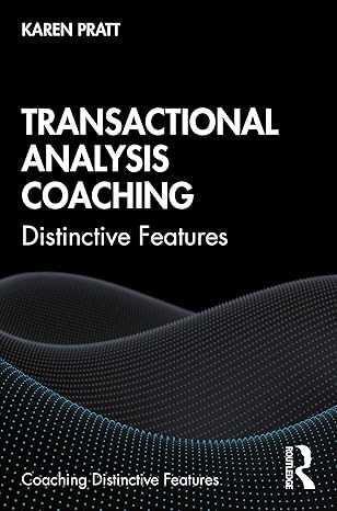 کتاب Transactional Analysis Coaching (Coaching Distinctive Features) 1st Edition
