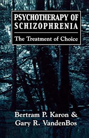 کتاب Psychotherapy of Schizophrenia: The Treatment of Choice