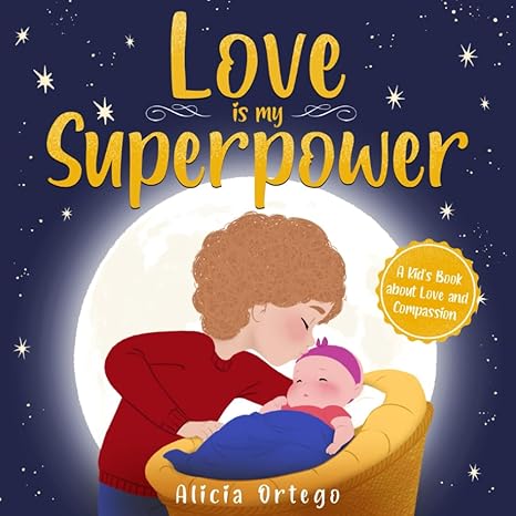 کتاب Love is My Superpower: A Kid’s Book About Love and Compassion (My Superpower Books)