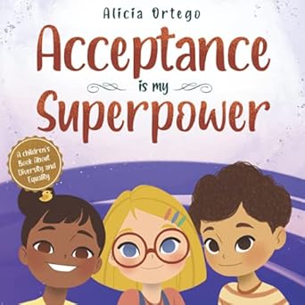 کتاب Acceptance is my Superpower: A children’s Book about Diversity and Equality (My Superpower Books)
