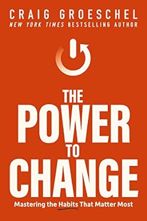 کتاب The Power to Change: Mastering the Habits That Matter Most