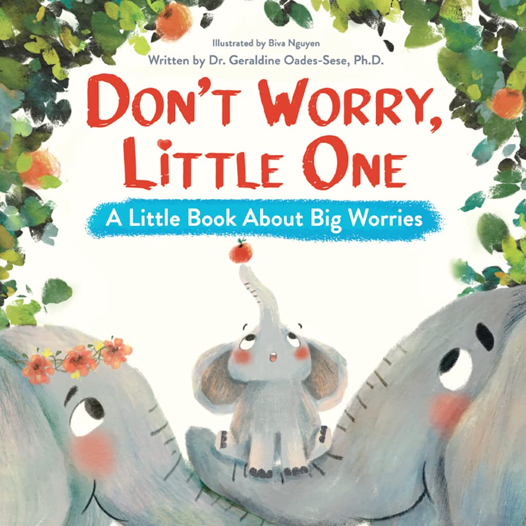 کتاب Don’t Worry, Little One: A Little Book About Big Worries