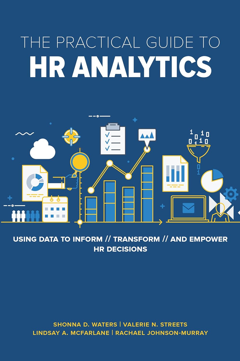 کتاب The Practical Guide to HR Analytics: Using Data to Inform, Transform, and Empower HR Decisions
