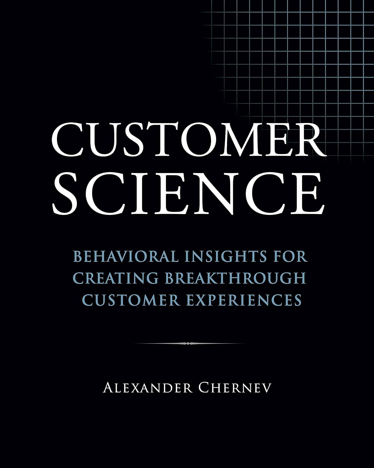 کتاب Customer Science: Behavioral Insights for Creating Breakthrough Customer Experiences