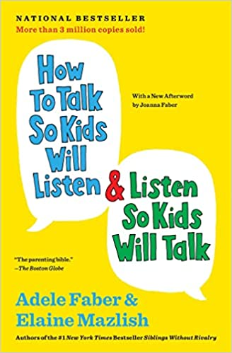 کتاب How to Talk So Kids Will Listen & Listen So Kids Will Talk (The How To Talk Series)