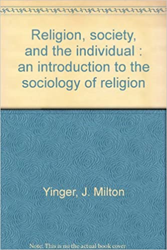 کتاب Religion, Society, and the Individual: An Introduction to the Sociology of Religion