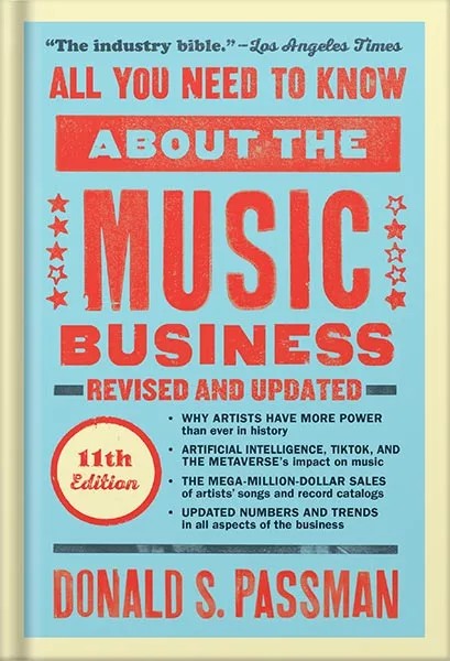 دانلود نسخه کامل کتاب All You Need to Know About the Music Business: Eleventh Edition by Donald S. Passman PDF