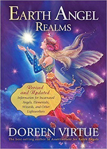 کتاب Earth Angel Realms: Revised and Updated Information for Incarnated Angels, Elementals, Wizards, and Other Lightworkers