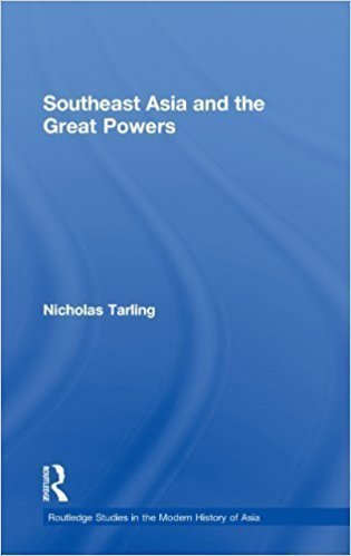 کتاب Southeast Asia PowersSoutheast Asia and the Great Powers (Routledge Studies in the Modern History of Asia) 1st Edition