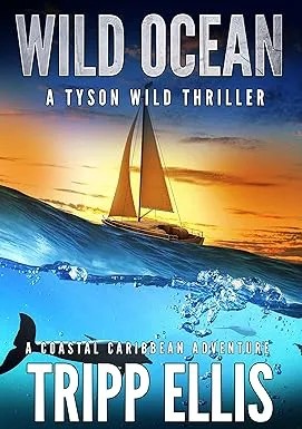 دانلود کتاب Wild Ocean: A Coastal Caribbean Adventure (Tyson Wild Thriller Book 1)