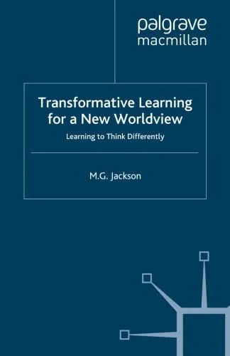 دانلود نسخه کامل کتاب Transformative Learning for a New Worldview: Learning to Think Differently