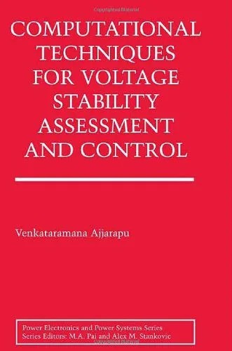 دانلود نسخه کامل کتاب Computational Techniques for Voltage Stability Assessment and Control (Power Electronics and Power Systems)
