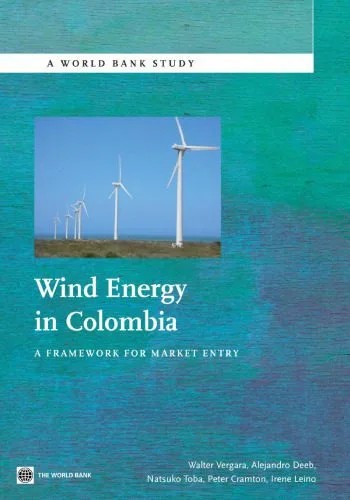 دانلود نسخه کامل کتاب Wind energy in Colombia: a framework for market entry